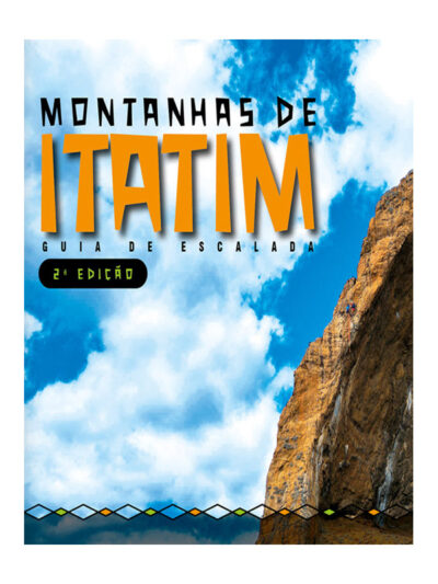 Guia de Escaladas de Itatim, Bahia.