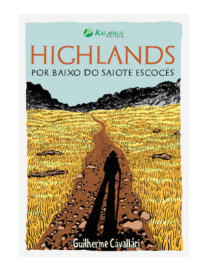 Livro Highlands, por baixo do saiote escocês