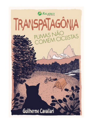 Livro Transpatagônia, pumas não comem ciclistas